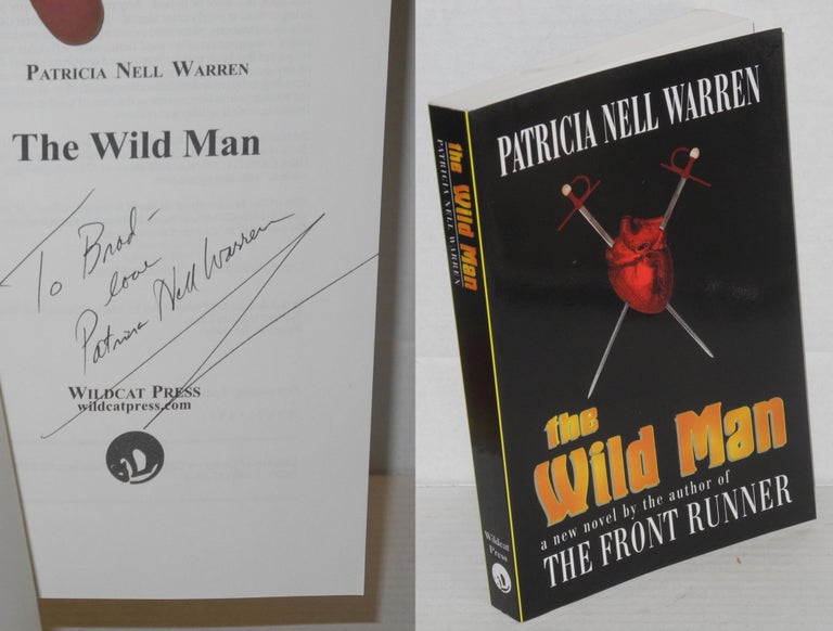 Cat.No: 204737 The Wild Man a novel [inscribed & signed]. Patricia Nell Warren.