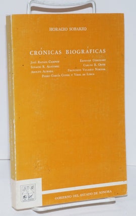 Cat.No: 204740 Crónicas biográficas: José Rafael Campoy, Estevan Coronado, Ignacio R....