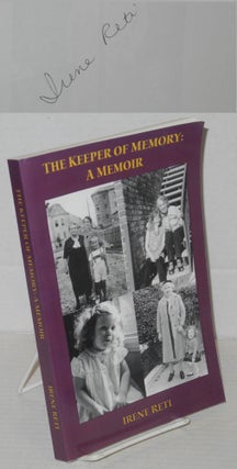 Cat.No: 204768 The keeper of a memory: a memoir. Irene Reti