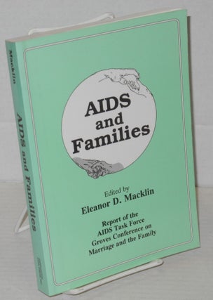 Cat.No: 204776 AIDS and families: report of the AIDS Task Force Groves Conference on...