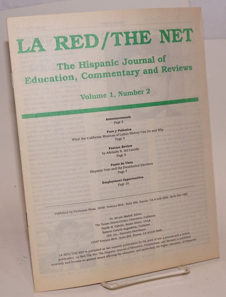 Cat.No: 204792 La Red/the net: the Hispanic journal of education, commentary and reviews: vol. 1, #2. Dr. Arturo Madrid.