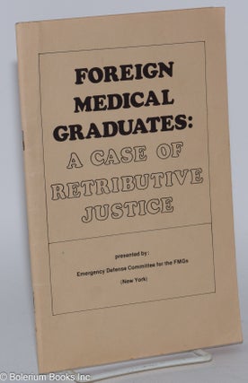 Cat.No: 204943 Foreign medical graduates: a case of retributive justice