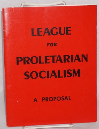 Cat.No: 204948 A proposal for Marxist-Leninists at the Western Socialist Social Science...