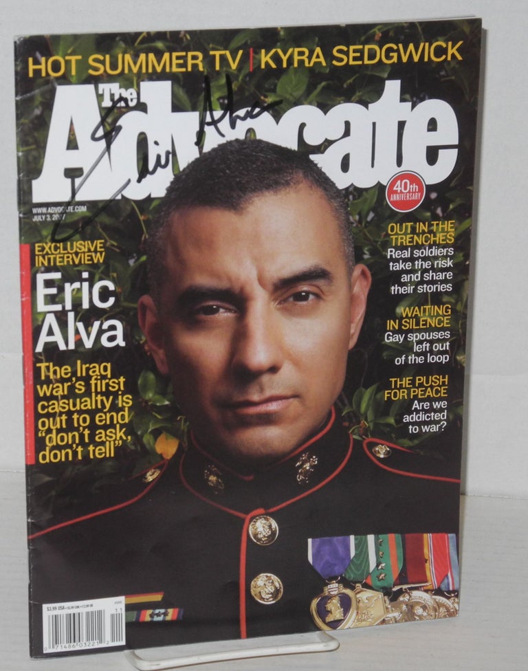 Cat.No: 204968 The Advocate: 40th anniversary; exclusive interview with Eric Alva; #988, July 3, 2007 - signed by Alva on cover. Anne Stockwell, Eric Alva.
