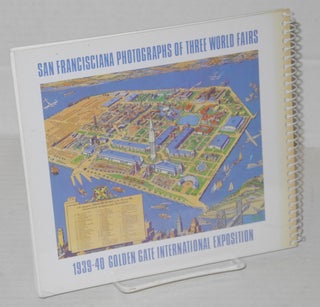 San Francisciana: Photographs of Three World's Fairs