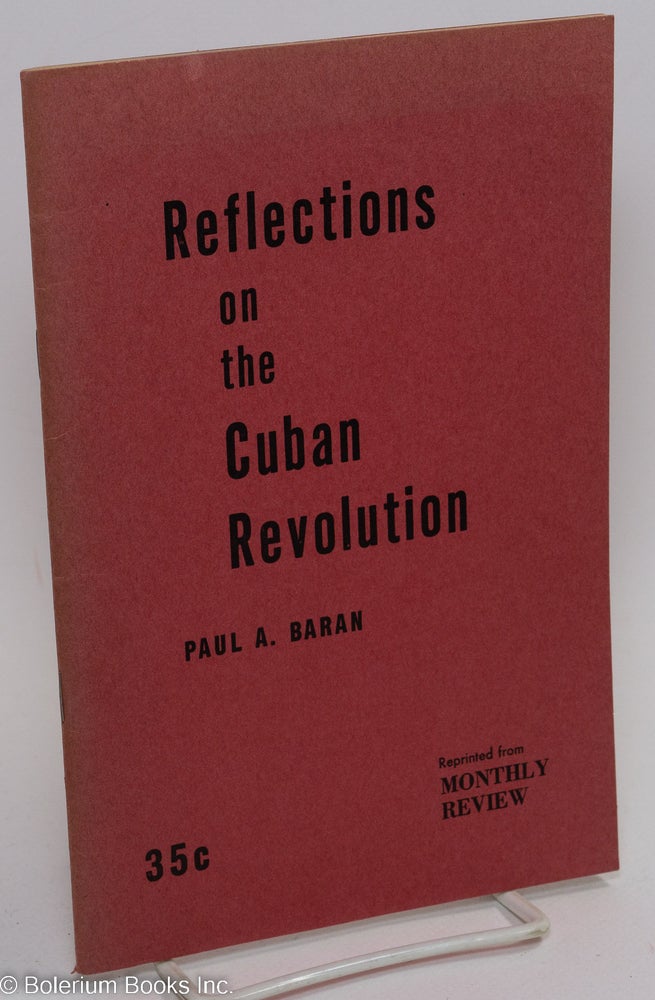 Cat.No: 205033 Reflections on the Cuban Revolution. Paul A. Baran.