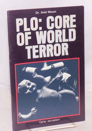 Cat.No: 205061 PLO: core of world terror. Ariel Merari