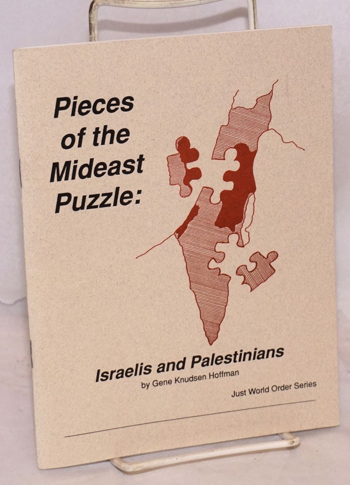 Cat.No: 205094 Pieces of the Mideast puzzle: Israelis and Palestinians. Gene Knudsen Hoffman.