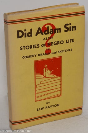 Cat.No: 20511 Did Adam sin? and other stories of Negro life in comedy-drama and sketches....