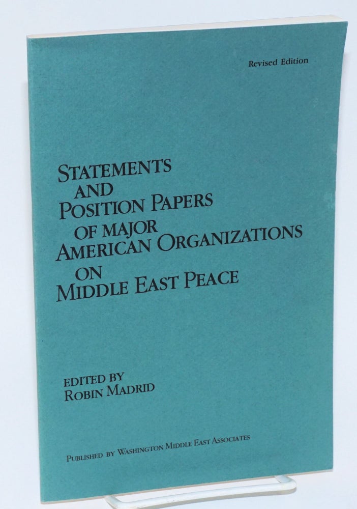Cat.No: 205169 Statements and position papers of major American organizations on Middle East peace. Robin Madrid.