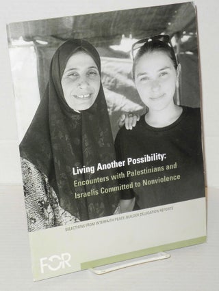 Cat.No: 205200 Living Another Possibility: Encounters with Palestinians and Israelis...