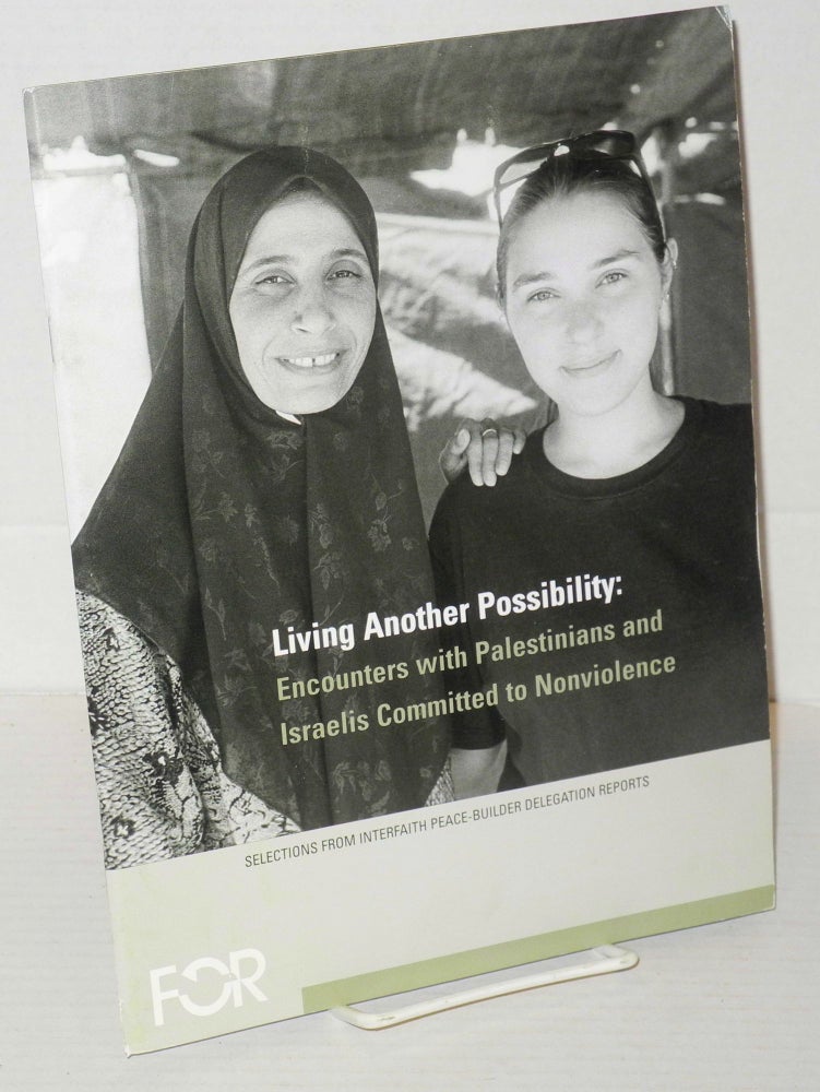 Cat.No: 205200 Living Another Possibility: Encounters with Palestinians and Israelis Committed to Nonviolence