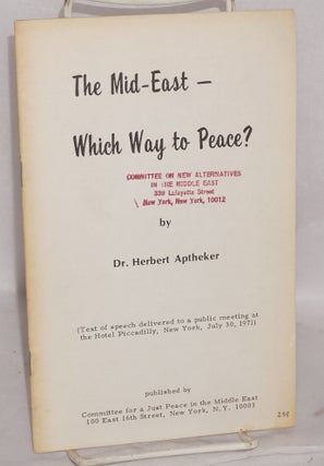 Cat.No: 205275 The Mid-East -- which way to peace? (Text of speech delivered to a public...