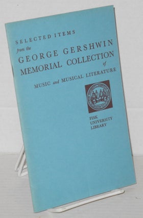 Cat.No: 205316 Selected items from the George Gershwin Memorial Collection of Music and...
