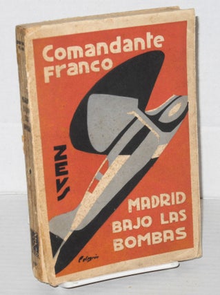Cat.No: 205366 Madrid bajo las bombas. Comandante Ramón Franco