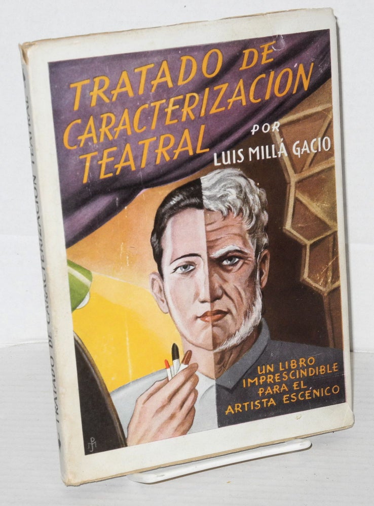 Cat.No: 205368 Tratado de caracterizacion teatral. Luis Millá Gacio.