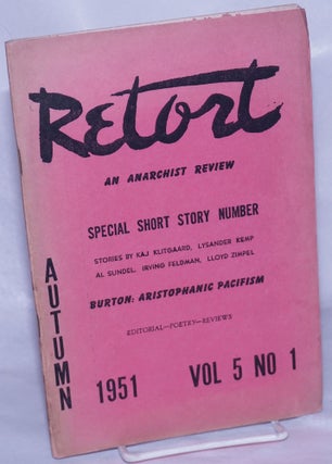 Cat.No: 205529 Retort: an anarchist review. Special short story number. Vol. 5, no. 1,...