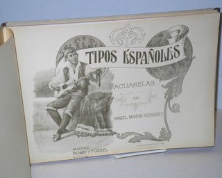 Tipos Españoles; acuareles de Manuel Moreno Rodriguez