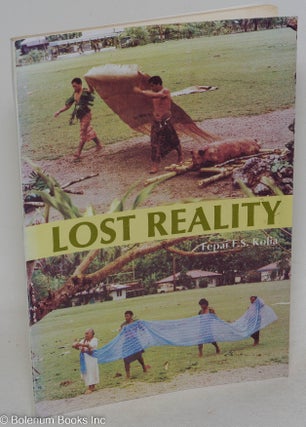 Cat.No: 205656 Lost reality (a message through poems). Fepai F. S. Kolia