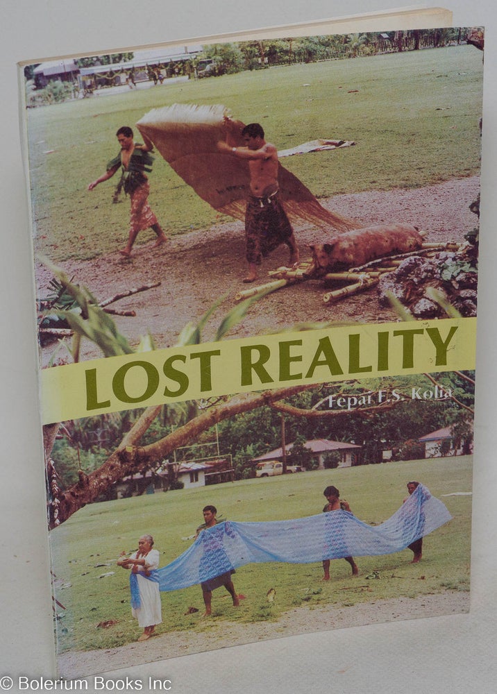 Cat.No: 205656 Lost reality (a message through poems). Fepai F. S. Kolia.