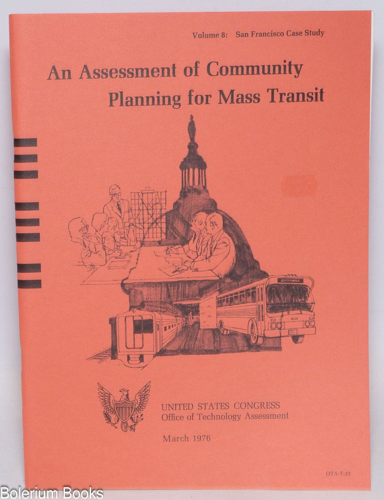 Cat.No: 205826 An assessment of community planning for mass transit; Volume 8: San Francisco case study