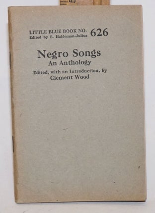 Cat.No: 205852 Negro songs. Clement Wood
