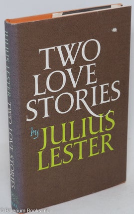 Cat.No: 205876 Two Love Stories. Julius Lester