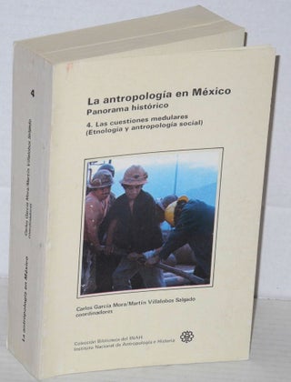Cat.No: 205888 La antropología en México, Panorama histórico: vol. 4. Las cuestiones...