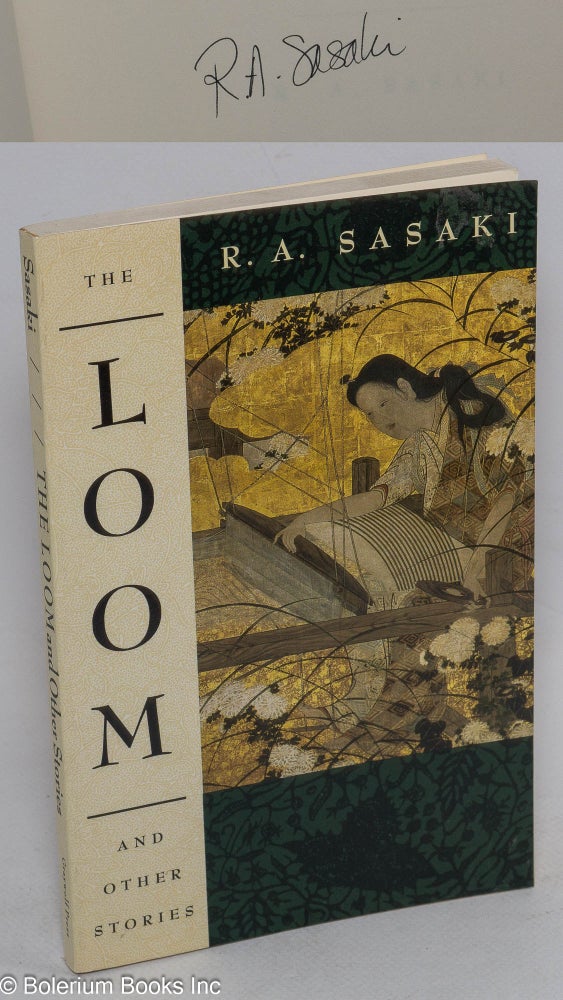 Cat.No: 20596 The loom and other stories. R. A. Sasaki.