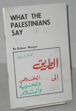 Cat.No: 206086 What the Palestinians Say. Gideon Weigert