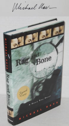 Cat.No: 206126 Rag and Bone: a Henry Rios novel [signed]. Michael Nava