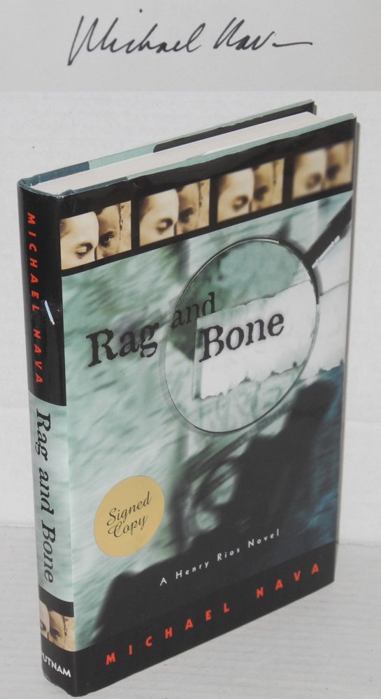 Cat.No: 206126 Rag and Bone: a Henry Rios novel [signed]. Michael Nava.
