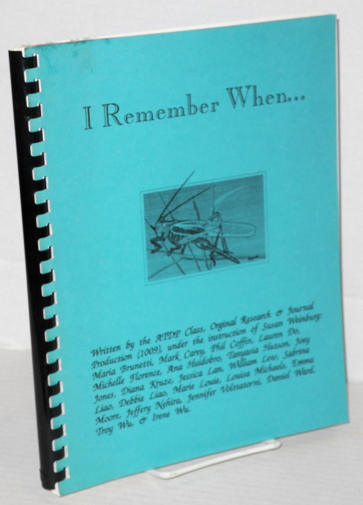 Cat.No: 206191 I remember when... oral histories by ATDP Class Original Research & Journal Production. Maria Brunetti ATDP Class, Phil Coffin, Mark Carey.
