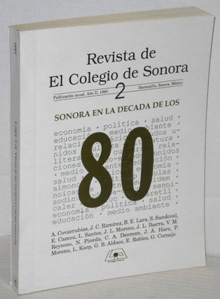 Cat.No: 206221 Revista de El Colegio de Sonora, 2. Publicacion anual. Ano II, 1990....
