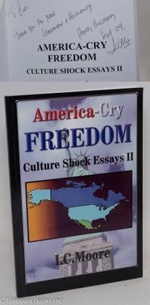 Cat.No: 206303 America-cry freedom: culture shock essays II. Ian C. Moore