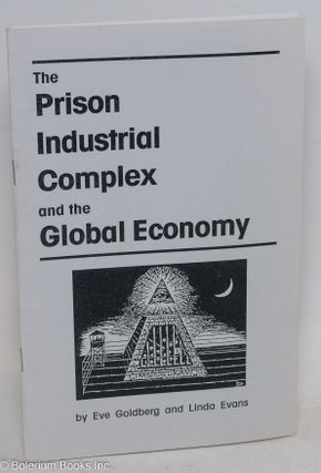 Cat.No: 206370 The Prison Industrial Complex and the Global Economy. Eve Goldberg, Linda...