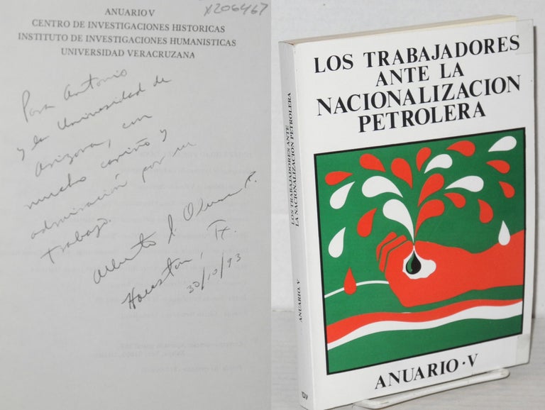 Cat.No: 206467 Los trabajadores ante la nacionalizacion petrolera; anuario.V. Abel Juárez Martínez, Alberto J. Olvera R.