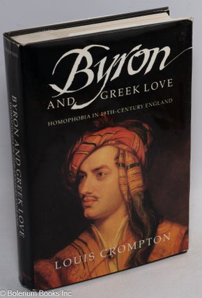 Cat.No: 20647 Byron and Greek Love: homophobia in 19th-century England. George Gordon...