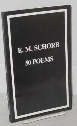 Cat.No: 206471 50 poems. E. M. Schorb