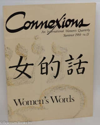Cat.No: 206587 Connexions: an international women's quarterly; issue #13 Summer 1984;...