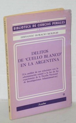 Cat.No: 206611 Delitos de 'Cuello Blanco' en la Argentina (un análisis de sus relaciones...