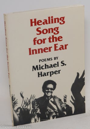 Cat.No: 207025 Healing song for the inner ear, poems. Michael S. Harper