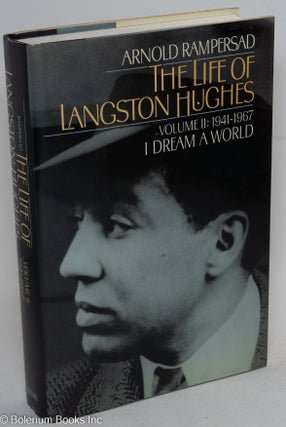 Cat.No: 207050 The Life of Langston Hughes Volume II: 1941-1967; I Dream a World....