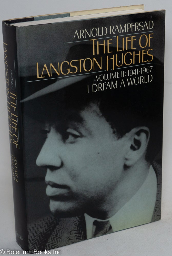 Cat.No: 207050 The Life of Langston Hughes Volume II: 1941-1967; I Dream a World. Langston Hughes, Arnold Rampersad.