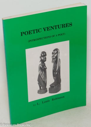 Cat.No: 207053 Poetic ventures (introspections of a poet). L. Louis Robinson