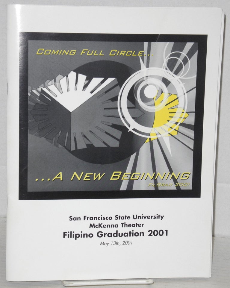 Cat.No: 207090 Coming full circle... A new beginning. FilGrad 2001. San Francisco State University, McKenna Theater, Filipino Graduation 2001
