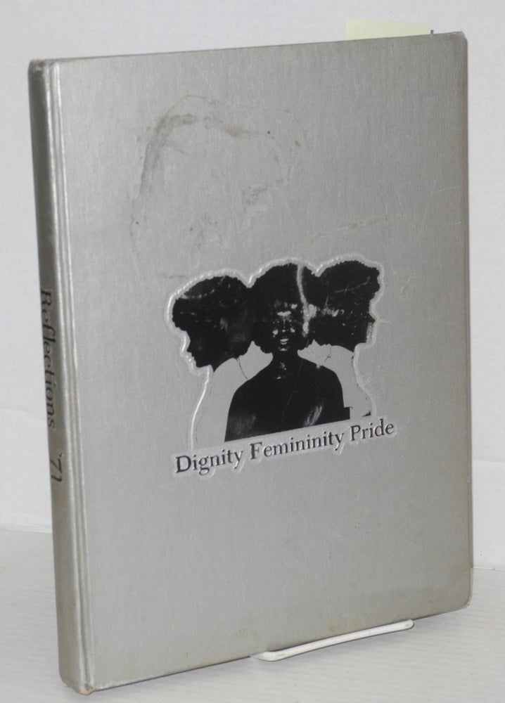 Cat.No: 207119 Reflections '71: dignity, femininity, pride Spelman College 1971 yearbook. Tina McElroy Ansa.