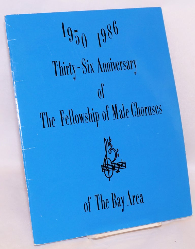 Cat.No: 207137 Thirty-Six Anniversary of the Fellowship of Male Choruses of the Bay Area 1950 - 1986 [souvenir program]. Sister Willie E. Smith, scribe.