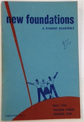 New Foundations: a student quarterly: Volume 3, no. 1 (Fall 1949)
