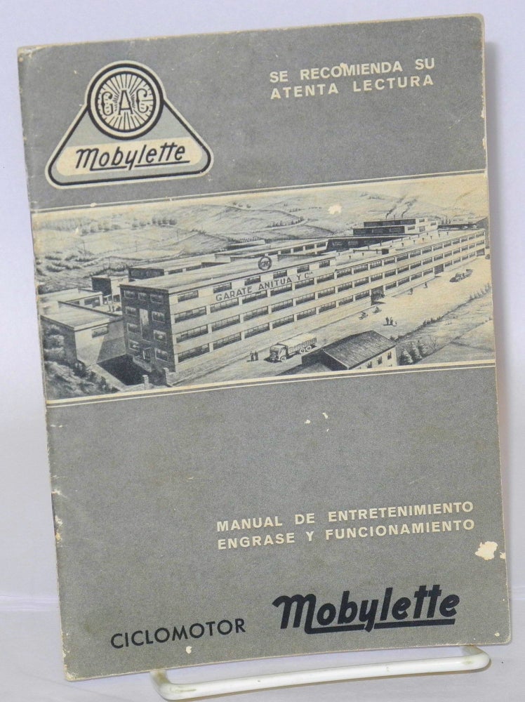 Cat.No: 207236 GAC Mobylette Ciclomotor. Manual de entretenimiento engrase y funcionamiento; se recomienda su atena lectura. 4.a edicion - Noviembre 1966